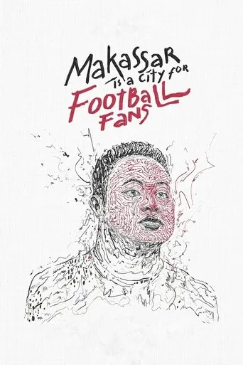 Makassar Is a City for Football Fans movie poster - Rated 5.5/10