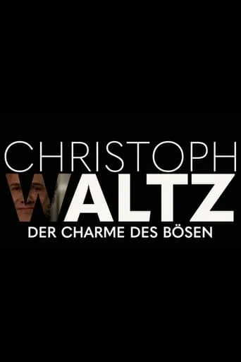Christoph Waltz - The Charm of Evil movie poster - Rated 8/10