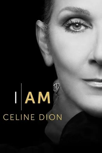 I Am: Celine Dion movie poster - Rated 7.8/10