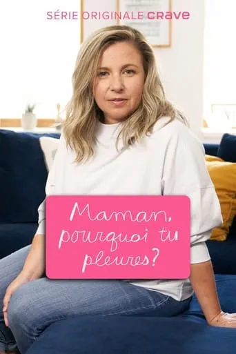 Maman, pourquoi tu pleures ? movie poster - Rated 6/10