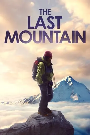 The Last Mountain movie poster - Rated 6.6/10