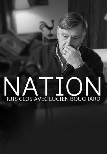 Nation - un huis clos avec Lucien Bouchard movie poster - Entertainment content