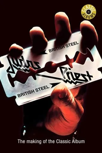 Classic Albums: Judas Priest - British Steel movie poster - Rated 6.1/10