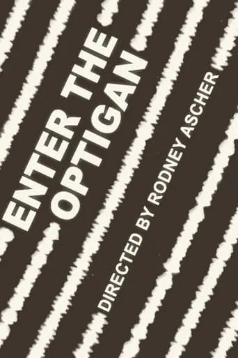 Enter the Optigan movie poster - Entertainment content