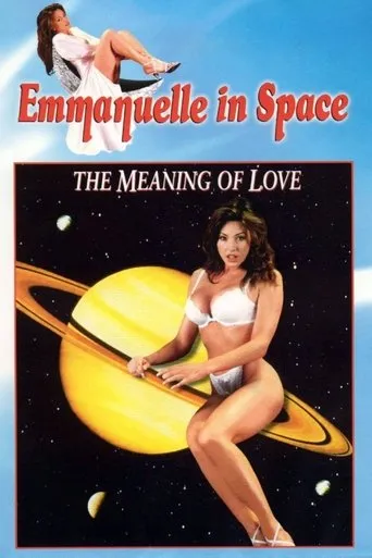 Emmanuelle in Space 7: The Meaning of Love movie poster - Rated 4.6/10