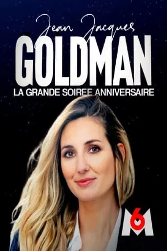 Jean-Jacques Goldman : la grande soirée anniversaire / la soirée continue movie poster - Entertainment content