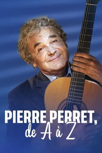 Pierre Perret From A to Z movie poster - Rated 9/10