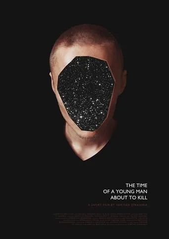 The Time of a Young Man About to Kill movie poster - Rated 7.5/10