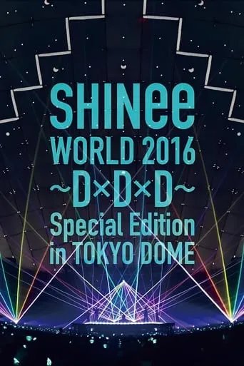 SHINee WORLD 2016～DxDxD～ movie poster - Rated 9/10