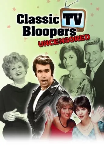 Classic TV Bloopers Uncensored movie poster - Entertainment content