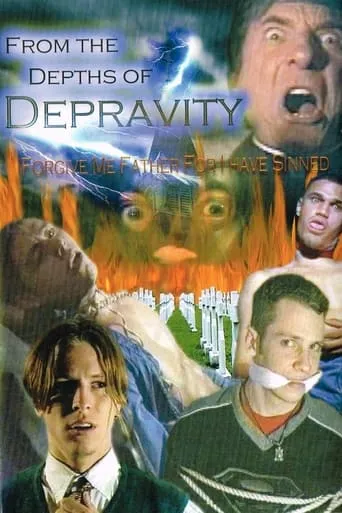 From The Depths Of Depravity: Forgive Me Father For I Have Sinned movie poster - Entertainment content