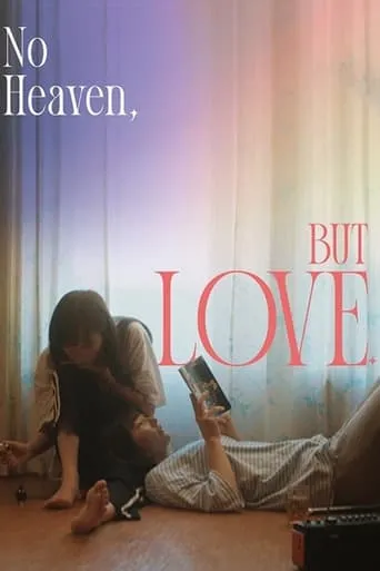 No Heaven, But Love. movie poster - Rated 8/10
