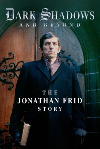 Dark Shadows and Beyond: The Jonathan Frid Story movie poster - Rated 9.4/10