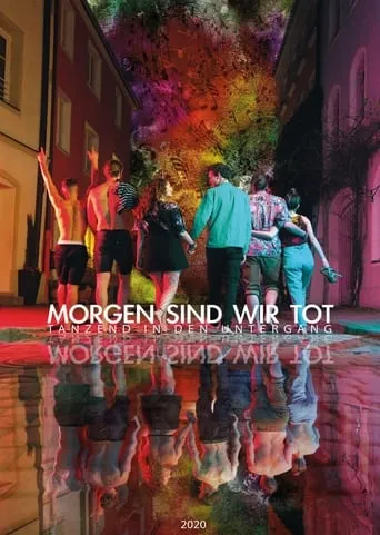 Morgen sind wir tot - Tanzend in den Untergang movie poster - Entertainment content