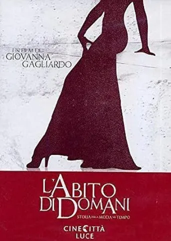 L'abito di domani - Storia della moda nel tempo movie poster - Entertainment content
