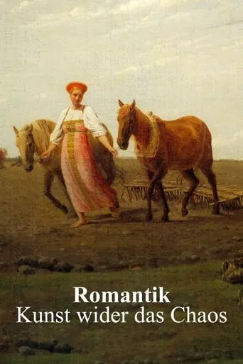 Romantik – Kunst wider das Chaos movie poster - Rated 8/10