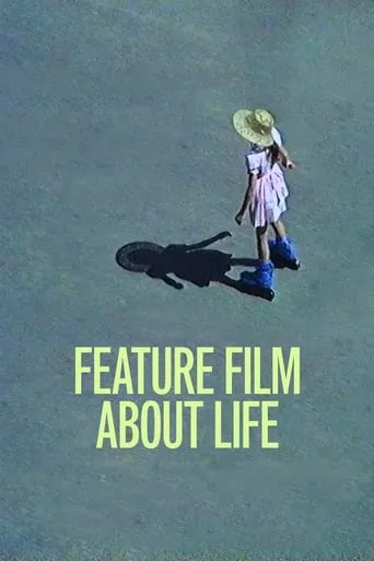 Feature Film About Life movie poster - Rated 7.1/10