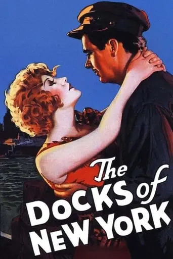 The Docks of New York movie poster - Rated 6.98/10