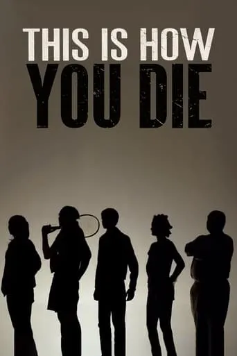 This Is How You Die movie poster - Rated 5.2/10