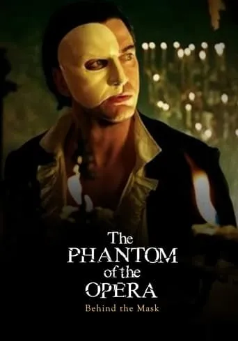 Behind the Mask: The Making of The Phantom of the Opera movie poster - Entertainment content