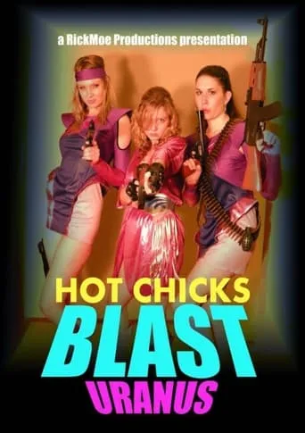 Hot Chicks Blast Uranus movie poster - Entertainment content