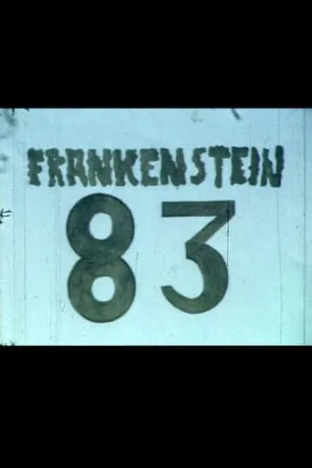Frankenstein 83 movie poster - Rated 10/10