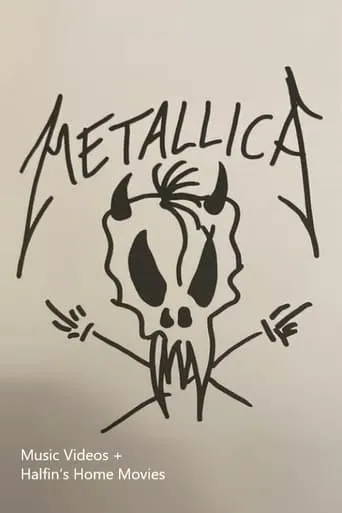 Metallica - The Black Album - Music Videos + Halfin’s Home Movies movie poster - Rated 6/10