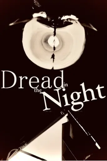 Dread in the Night movie poster - Rated 7/10