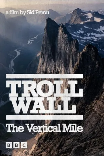 Troll Wall - The Vertical Mile movie poster - Rated 10/10