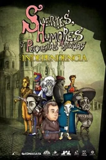 Suertes, humores y pequeñas historias de la Independencia y de la Revolución. movie poster - Entertainment content