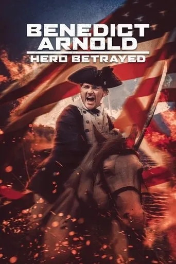Benedict Arnold: Hero Betrayed movie poster - Rated 6/10