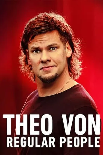 Theo Von: Regular People movie poster - Rated 6.1/10