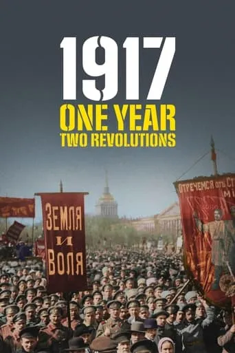 1917: One Year, Two Revolutions movie poster - Rated 7.7/10
