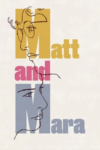 Matt and Mara movie poster - Rated 6.8/10