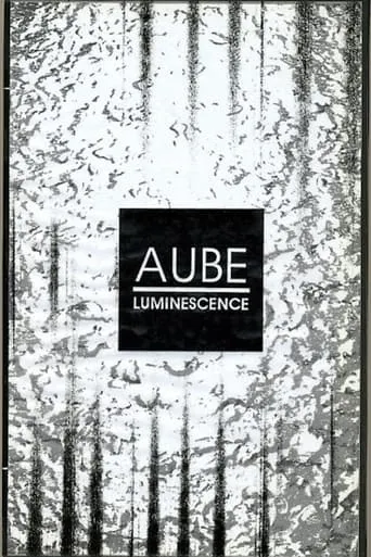 Aube: Luminescence movie poster - Entertainment content