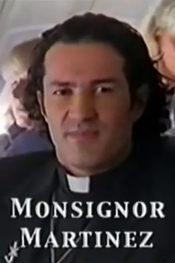 Monsignor Martinez movie poster - Rated 7/10