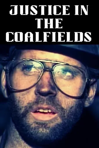 Justice in the Coalfields movie poster - Entertainment content