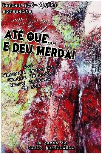 Até que... E deu merda! movie poster - Entertainment content