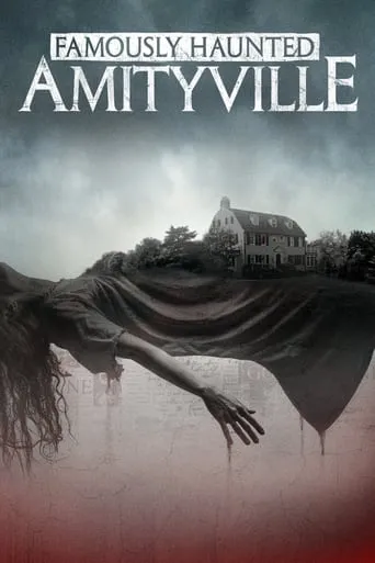Famously Haunted: Amityville movie poster - Rated 4.083/10