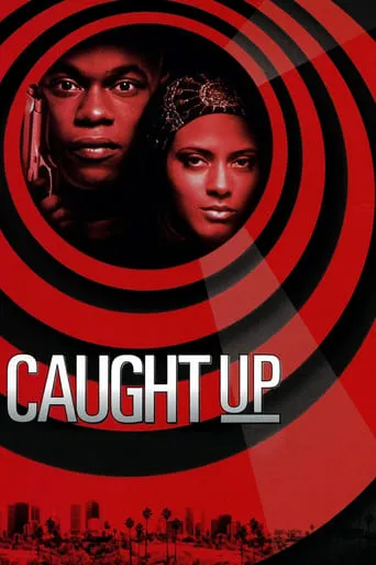 Caught Up movie poster - Rated 5.1/10