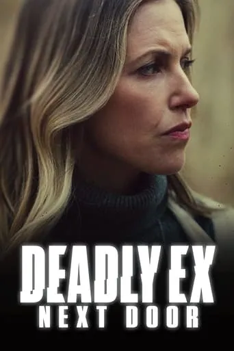 Deadly Ex Next Door movie poster - Rated 5.6/10