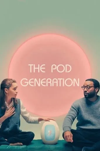 The Pod Generation movie poster - Rated 6/10