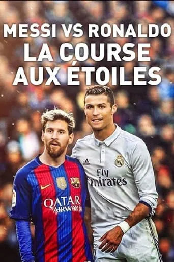 Messi vs Ronaldo, la course aux étoiles movie poster - Rated 10/10