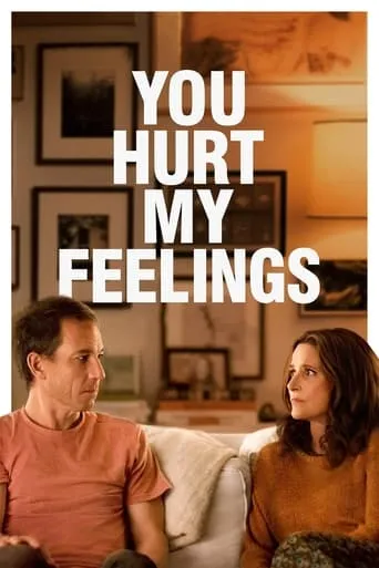 You Hurt My Feelings movie poster - Rated 6.397/10