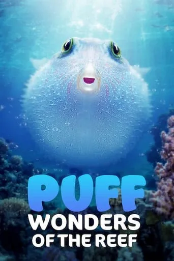 Puff: Wonders of the Reef movie poster - Rated 7.7/10