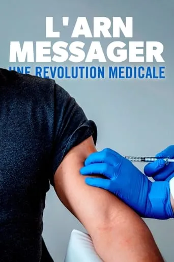 L'ARN messager : une révolution médicale movie poster - Rated 7/10