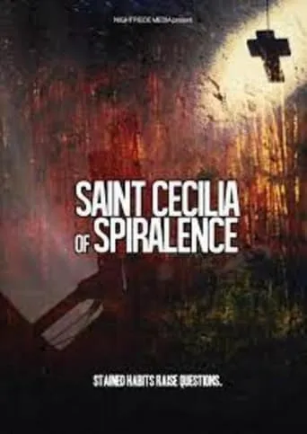 Saint Cecilia of Spiralence movie poster - Rated 4.5/10