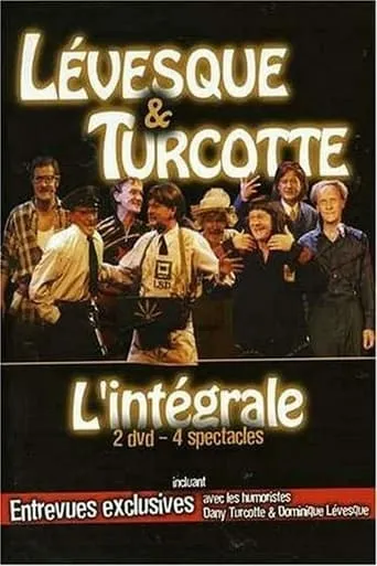 Lévesque & Turcotte : L'intégrale movie poster - Entertainment content