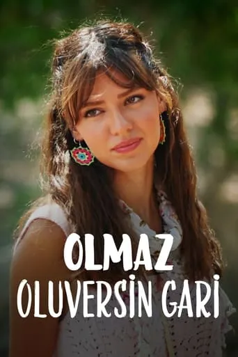 Olmaz Oluversin Gari movie poster - Entertainment content