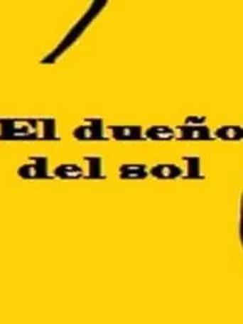 El dueño del sol movie poster - Entertainment content